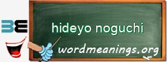 WordMeaning blackboard for hideyo noguchi